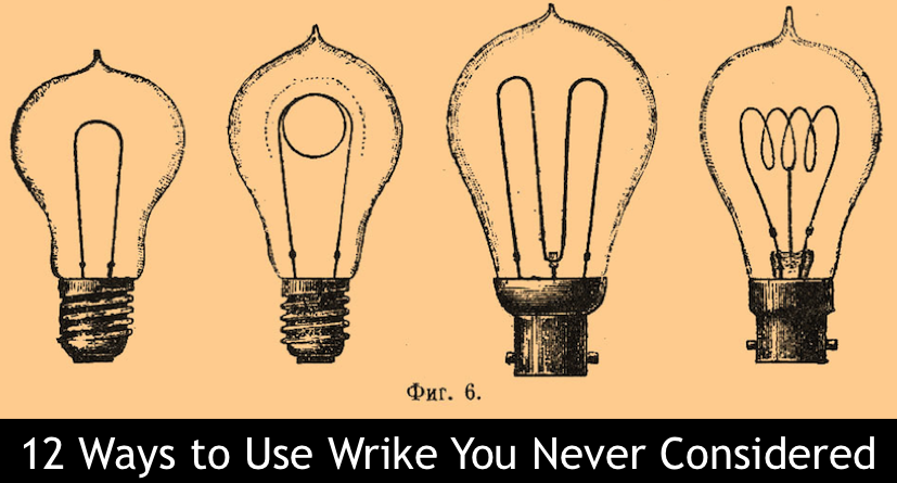 12 Ways to Use Wrike You Never Considered