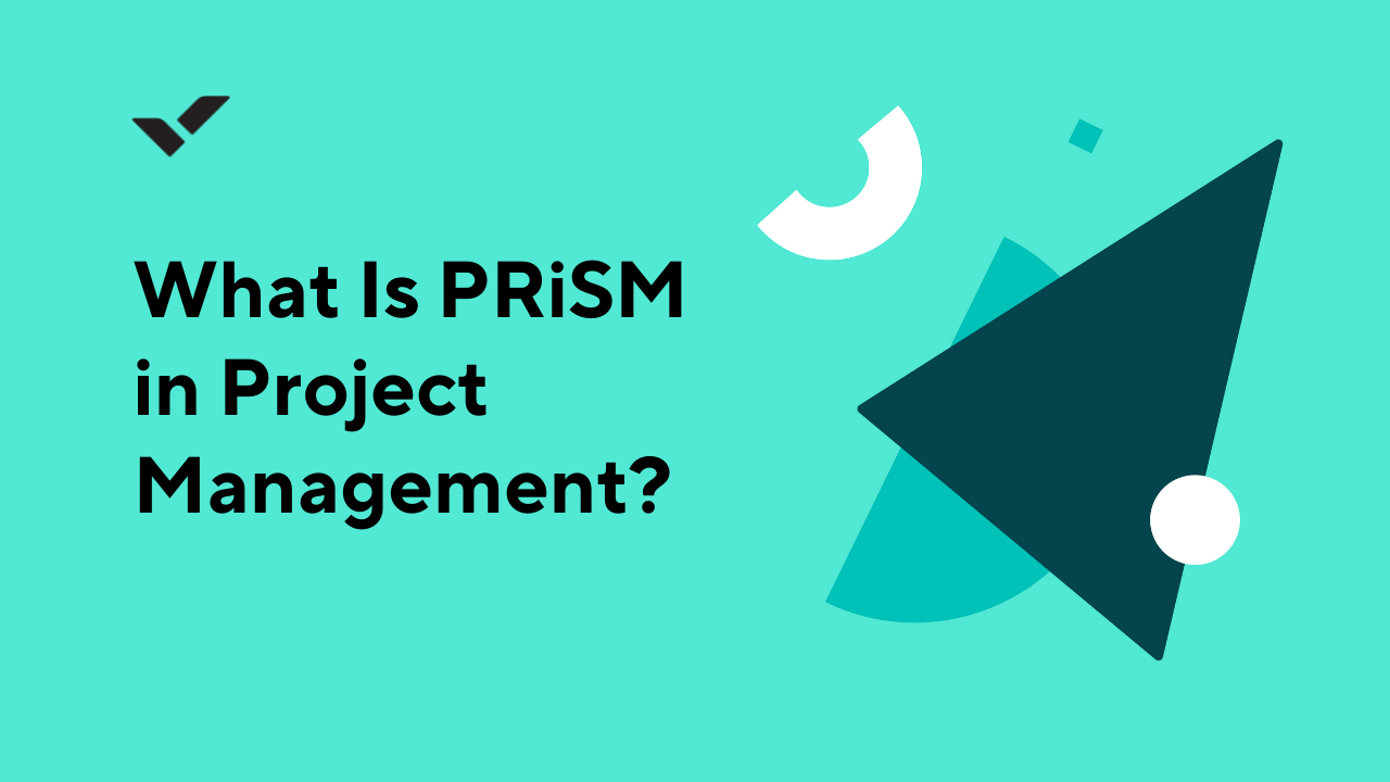 What Is PRiSM in Project Management?